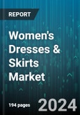 Women's Dresses & Skirts Market by Fiber, Type, Distribution Channel - Global Forecast 2025-2030- Product Image