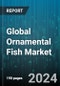 Global Ornamental Fish Market by Product (Marine, Temperate, Tropical Freshwater), Application (Commercial, Household), Distribution Channel - Forecast 2024-2030 - Product Image