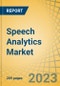 Speech Analytics Market by Component, Application, Organization Size, Deployment Mode, End-use Industry - Global Forecast to 2029 - Product Thumbnail Image