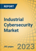 Industrial Cybersecurity Market by Component, Security Type, End User - Global Forecasts to 2030- Product Image