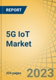 5G IoT Market by Component, Architecture, Application, End User, and Geography - Global Forecast to 2030- Product Image