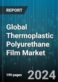 Global Thermoplastic Polyurethane Film Market by Chemical Class (Polycaprolactone, Polyester, Polyether), Application (Aerospace, Automotive, Energy) - Forecast 2024-2030- Product Image