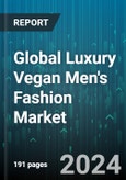Global Luxury Vegan Men's Fashion Market by Product (Accessories, Clothing & Apparel, Footwear), Distribution Channel (Offline, Online) - Forecast 2024-2030- Product Image