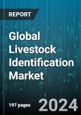 Global Livestock Identification Market by Offering (Hardware, Services, Software), Device Lifecycle (Long Period, Short Period), Species, End-use - Forecast 2024-2030- Product Image