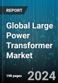 Global Large Power Transformer Market by Type (Single-Phase Transformer, Three-Phase Transformer), Rating (100 MVA-500 MVA, Above 500 MVA), Application - Forecast 2024-2030- Product Image