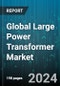 Global Large Power Transformer Market by Type (Single-Phase Transformer, Three-Phase Transformer), Rating (100 MVA-500 MVA, Above 500 MVA), Application - Forecast 2024-2030 - Product Thumbnail Image