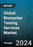Global Biomarker Testing Services Market by Services (Biomarker Assay Development & Validation, Flow Cytometry), End-User (Contract Research Oraganizations, Pharmaceutical & biotechnology companies, Research Institutes) - Forecast 2024-2030- Product Image