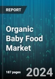 Organic Baby Food Market by Product Type, Distribution Channel - Global Forecast 2025-2030- Product Image