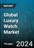 Global Luxury Watch Market by Type (Analogue Watch, Automatic Watch, Digital Watch), Gender Type (Men, Unisex, Women), Distribution Channel - Forecast 2024-2030- Product Image