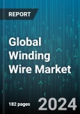 Global Winding Wire Market by Type (Aluminum Magnet Wire, Copper Magnet Wire), Shape (Rectangle, Round, Square), Application, End-Use Industries - Forecast 2024-2030- Product Image