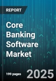 Core Banking Software Market by Software Type (Core banking Suites, Modular solutions), Technology (API Integrations, Artificial Intelligence & Machine Learning, Blockchain Technology), Bank Type, Deployment Model, Application - Global Forecast 2025-2030- Product Image