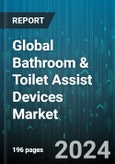 Global Bathroom & Toilet Assist Devices Market by Product (Bath Aids, Bath Lifts, Commodes), Distribution (Offline, Online), End User - Forecast 2024-2030- Product Image