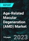 Age-Related Macular Degeneration (AMD) Market, Global Forecast 2023-2028, Industry Trends, Growth, Impact of Inflation, Opportunity Company Analysis - Product Image