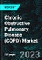 Chronic Obstructive Pulmonary Disease (COPD) Market, Global Forecast 2023-2028, Industry Trends, Growth, Insight, Impact of Inflation, Company Analysis - Product Image