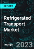 Refrigerated Transport Market, Global Forecast 2023-2028, Industry Trends, Growth, Insight, Impact of Inflation, Company Analysis- Product Image