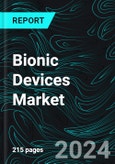 Bionic Devices Market, Global Forecast 2023-2027, Industry Trends, Growth, Impact of Inflation, Opportunity Company Analysis- Product Image