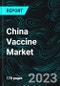 China Vaccine Market, Size, Forecast 2023-2027, Industry Trends, Growth, Impact of Inflation, Opportunity Company Analysis - Product Image