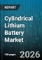 Cylindrical Lithium Battery Market - Global Forecast 2026-2032 - Product Thumbnail Image