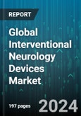 Global Interventional Neurology Devices Market by Type (Aneurysm Coiling & Embolization Devices, Cerebrospinal Fluid Management Devices, Neurothrombectomy Devices), End-User (Ambulatory Care Centers, Hospitals, Neurology Clinics) - Forecast 2024-2030- Product Image
