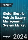 Global Electric Vehicle Battery Management System Market by Vehicle Type (E-Bikes, E-Scooters & Motorcycles, Electric Cars), Design (Battery Management Systems, Protection Circuit Model), Topology, Voltage, Cell Balancing Method - Forecast 2024-2030- Product Image