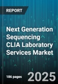 Next Generation Sequencing CLIA Laboratory Services Market by Service Type, Application, End User, Technology Platform, Sample Type - Global Forecast to 2030- Product Image