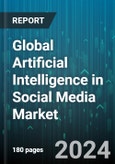 Global Artificial Intelligence in Social Media Market by Technology (Machine Learning & Deep Learning, Natural Language Processing), Service (Managed Service, Professional Service), Organization Size, Application, End-User Industry - Forecast 2024-2030- Product Image