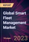 Global Smart Fleet Management Market 2023-2027 - Product Thumbnail Image