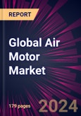 Global Air Motor Market 2024-2028- Product Image