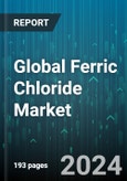 Global Ferric Chloride Market by Grade (Anhydrous, Ferric Chloride Hexahydrate Lumps, Ferric Chloride Liquid), Application (Asphalt Blowing, Electronic Etchants, Metal Surface treatment) - Forecast 2024-2030- Product Image