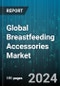 Global Breastfeeding Accessories Market by Product (Breast Cooling Pads, Breast Heating Pads, Breast Pump), Distribution Channel (Offline, Online), End-Use - Forecast 2023-2030 - Product Thumbnail Image