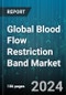 Global Blood Flow Restriction Band Market by Product (Double Wrap Occlusion Training Band, Occlusion Training Band), Distribution Channel (Offline, Online), Application, End User - Forecast 2024-2030 - Product Image