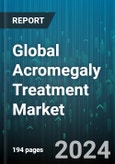 Global Acromegaly Treatment Market by Disease Type (Ectopic Acromegaly, Pseudo Acromegaly), Drug Class (Bromocriptine Mesylate (Parlodel), Dopamine Agonists, Growth Hormone Receptor Antagonist), Distribution Channel, End-User - Forecast 2024-2030- Product Image