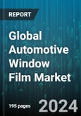 Global Automotive Window Film Market by Product (Carbon Film, Ceramic Film, Deposited Film), Technology (Self-Tinting Films, Switchable Films), Sales Channel, Vehicle Type - Forecast 2024-2030- Product Image