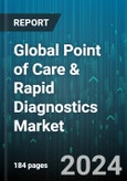Global Point of Care & Rapid Diagnostics Market by Platform (Dipstick, Immunoassay, Microfluidics), Sample (Blood, Urine), Purchase, End-User - Forecast 2024-2030- Product Image