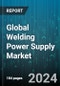 Global Welding Power Supply Market by Technology (Arc Welding, Laser Beam Welding, Oxy-Fuel Welding), Product (Flux-Cored Wires, Saw Wires & Fluxes, Solid Wires), Application - Forecast 2024-2030 - Product Image