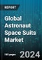 Global Astronaut Space Suits Market by Type (Advanced Crew Escape Suits, Extravehicular Mobility Unit Suits, Intravehicular Activity Suits), Design (Hard Suit, Hybrid Suit, Skin-Tight Suit), End-User - Forecast 2024-2030 - Product Image