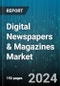 Digital Newspapers & Magazines Market by Type, Deployment, Application - Global Forecast 2025-2030 - Product Image