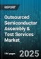 Outsourced Semiconductor Assembly & Test Services Market by Product Type, Technology Type, Packaging Material, Service Type, Manufacturing Process, Chip Type, Application, End User Industry - Global Forecast 2025-2030 - Product Thumbnail Image