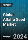 Global Alfalfa Seed Market by Breeding Technology (Hybrids, Open Pollinated Varieties), Stress Tolerance (Abiotic, Biotic), End-Use - Forecast 2024-2030- Product Image