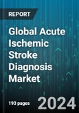 Global Acute Ischemic Stroke Diagnosis Market by Diagnostics (Carotid Ultrasound, Cerebral Angiography, Computed Tomography), End-Use (Hospitals, Research & Diagnostic Centers) - Forecast 2024-2030- Product Image