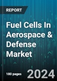 Fuel Cells In Aerospace & Defense Market by Product, Application - Global Forecast 2025-2030- Product Image