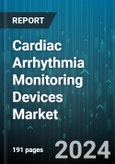 Cardiac Arrhythmia Monitoring Devices Market by Device, End-User - Global Forecast 2025-2030- Product Image