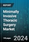 Minimally Invasive Thoracic Surgery Market by Type, Technology, Application, End-User - Global Forecast 2025-2030 - Product Image