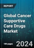 Global Cancer Supportive Care Drugs Market by Therapeutic Class (Antiemetics, Bisphosphonates, Erythropoiesis Stimulating Agents), Application (Breast Cancer, Colorectal Cancer, Liver Cancer) - Forecast 2024-2030- Product Image