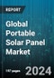 Global Portable Solar Panel Market by Type (Foldable Panels, Semi Portable Panels, Small Portable Panels), Cell Type (Amorphous, Crystalline), Power Capacity, Utility, End-Use - Forecast 2024-2030 - Product Thumbnail Image