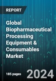 Global Biopharmaceutical Processing Equipment & Consumables Market by Product (Bioprocessing Containers, Bioreactors, Biosafety Cabinets), Application (Monoclonal Antibody, Vaccine), End-User - Forecast 2024-2030- Product Image