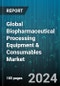 Global Biopharmaceutical Processing Equipment & Consumables Market by Product (Bioprocessing Containers, Bioreactors, Biosafety Cabinets), Application (Monoclonal Antibody, Vaccine), End-User - Forecast 2024-2030 - Product Image