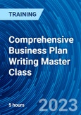 Comprehensive Business Plan Writing Master Class (February 22, 2023)- Product Image
