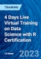 4 Days Live Virtual Training on Data Science with R Certification (Recorded) - Product Image