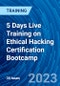 5 Days Live Training on Ethical Hacking Certification Bootcamp (Recorded) - Product Image